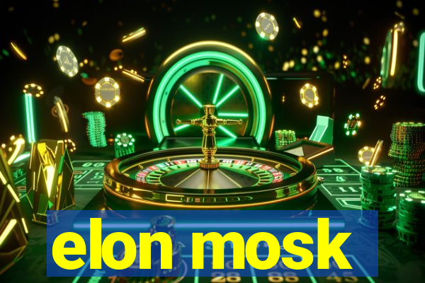 elon mosk
